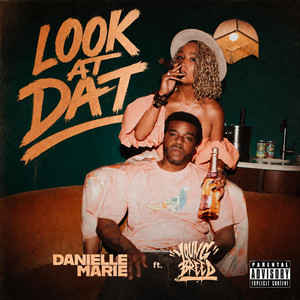 Look At Dat by Danielle Marie, Young Breed