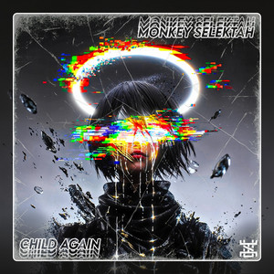 Child Again by Monkey Selektah