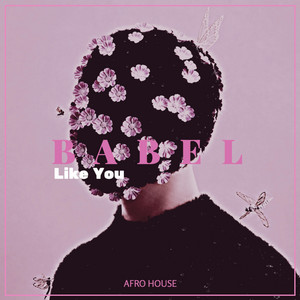 Like You by BABEL