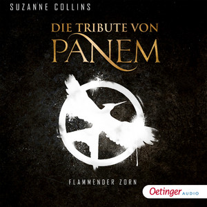 Die Tribute von Panem. Flammender Zorn (Ungekürzte Lesung)
