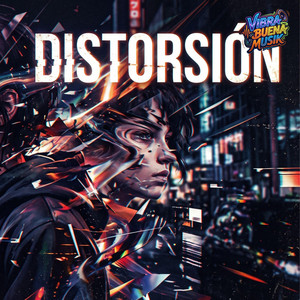 Distorsión by Vibra Buena Musik