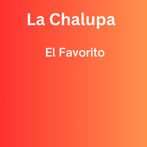El Favorito by La chalupa