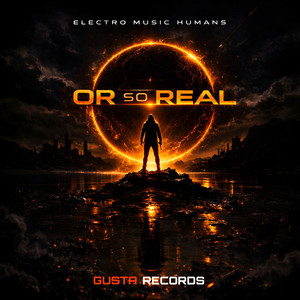 Or so Real by Electro Music Humans