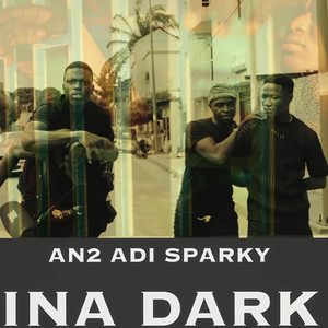 Ina Dark by An2 Adi Sparky