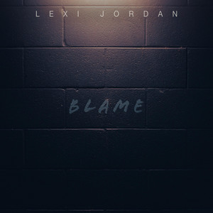 Lexi Jordan - Blame