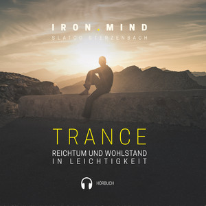Trance - materielle Dimension (Reichtum und Wohlstand in Leichtigkeit)