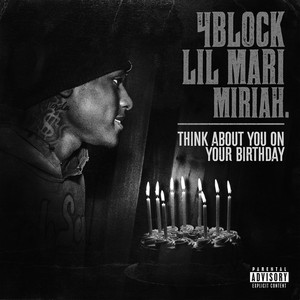 Think About You On Your Birthday by 4Block Lil Mari, MIRIAH.