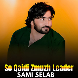 Sami Selab - So Qaidi Zmuzh Leader
