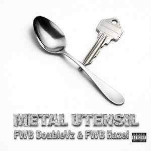 FWB DoubleVzz - Metal Utensil (feat. FWB Hazel)