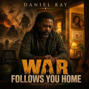 “War Follows You Home” by Daniel Ray