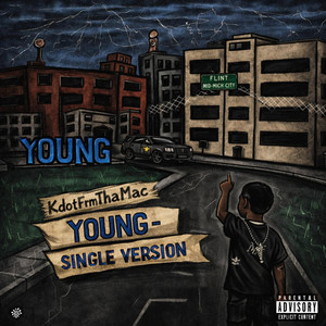 YOUNG by KdotFrmThaMac