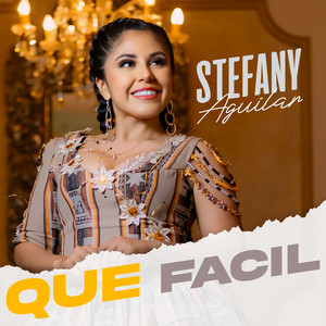 Stefany Aguilar - Que Fácil