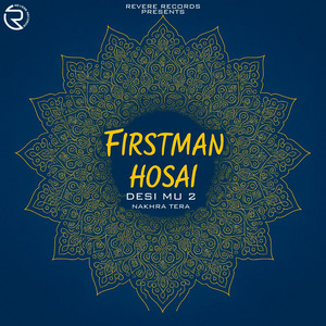 F1rstman - Desi MU 2 (feat. Hosai) [From "Nakhra Tera"]