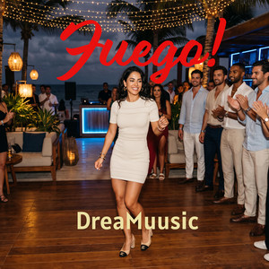 Fuego! by DreaMuusic