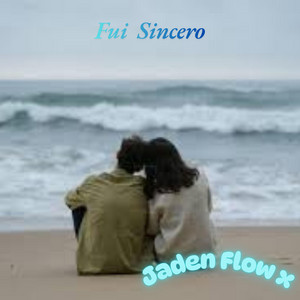 Fui Sincero by Jaden Flowx
