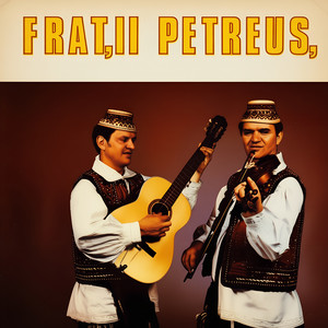 Frații Petreuș - Merg Pe Iza, Vin Pe Mara