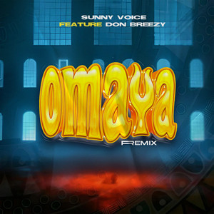 SUNNY VOICE - Omaya (feat. Don Breezy) [Remix]