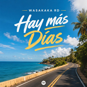 Hay mas Dias by Wasakaka RD