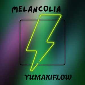 MELANCOLIA by YUMAKIFLOW