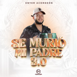 Enyer Acordeon - Se Murió Mi Padre 3.0