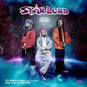 STAR LORD (feat. FTL SHINKI & DALU) by CEO KAZU, FTL SHINKI, DALU