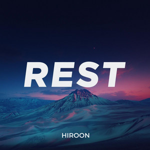 Rest by HIROON