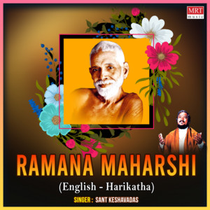 Sant Keshavadas - Ramana Maharshi - English Harikatha