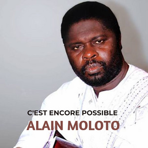 Alain Moloto - C'est Encore Possible