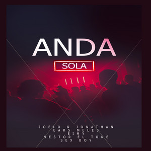 Anda Sola - song and lyrics by Joelo & Jonathan, Ears Meles, Sex ...