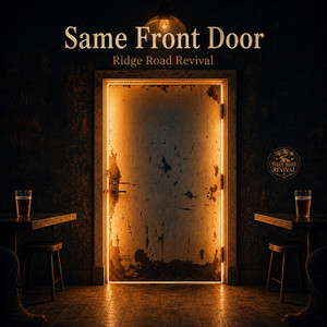 Same Front Door by Ridge Road Revival