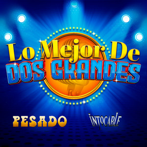 Lo Mejor De Dos Grandes album