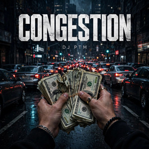 CONGESTION by DJ PTM