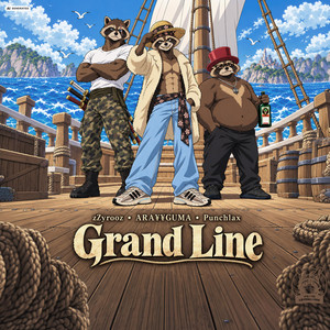 Grand Line by zZyrooz, ARA¥¥GUMA, Punchlax