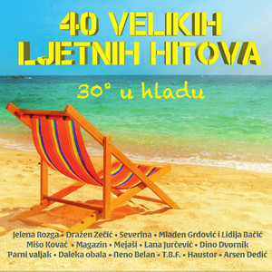30 U Hladu - 40 Velikih Ljetnih Hitova album
