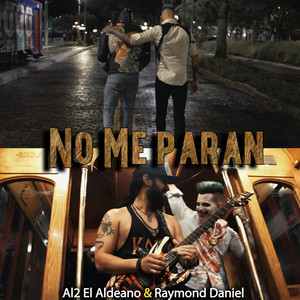 No Me Paran by Al2 El Aldeano, Raymond Daniel