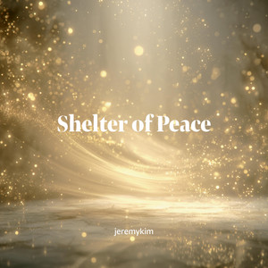 Shelter of Peace by Soaking Music of the Holy Spirit