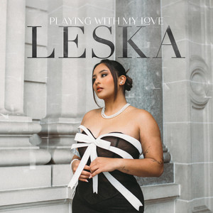 Playing With My Love by Leska
