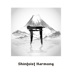 Shintoist Harmony: Spiritual Japanese Music for Meditation and Worshipping Kami Gods album