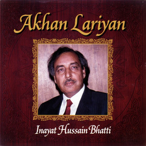 Inayat Hussain Bhatti - Marno Zara Nai Darday