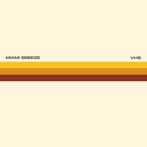 VHS by Miami Breeze