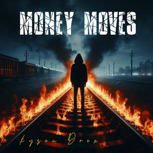 Money Moves by Kysen Drex