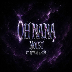 OH NA NA by Noist, Nawaj Ansari