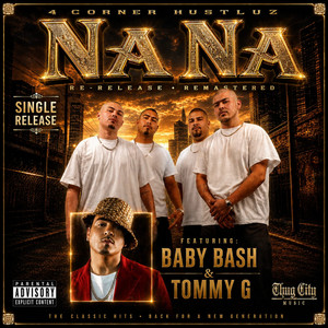 Na Na (feat. Baby Bash & Tommy G) by 4 Corner Hustluz, Baby Bash, Tommy G