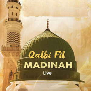 An Nasheed - Qalbi Fil Madinah (Live)