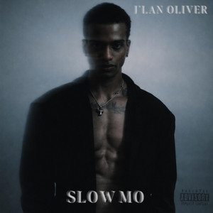 Slow Mo by J'lan Oliver