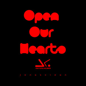 Open Our Hearts by Jonasclean