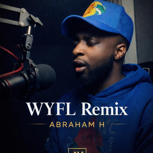 WYFL - Gospel Remix by AbrahamH Music