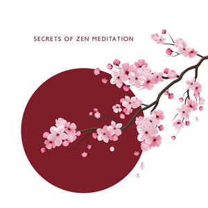 Secrets of Zen Meditation: Japanese Zen Music, Find Inner Peace & Awaken Your Energy album