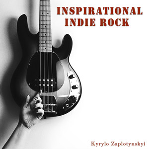Kyrylo Zaplotynskyi — Inspirational Indie Rock