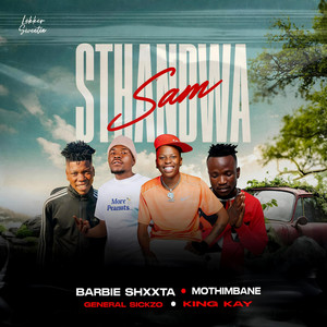 Sthandwa Sam by Barbie Shxxta, General Sickzo, King Kay, Mothimbane de Boss